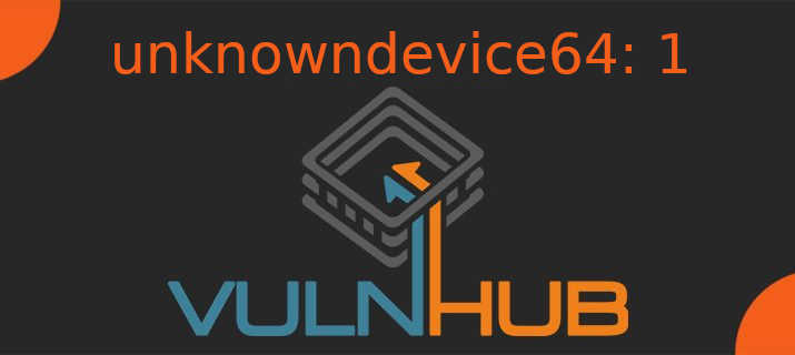 unknowndevice64 vulnhub walkthrough